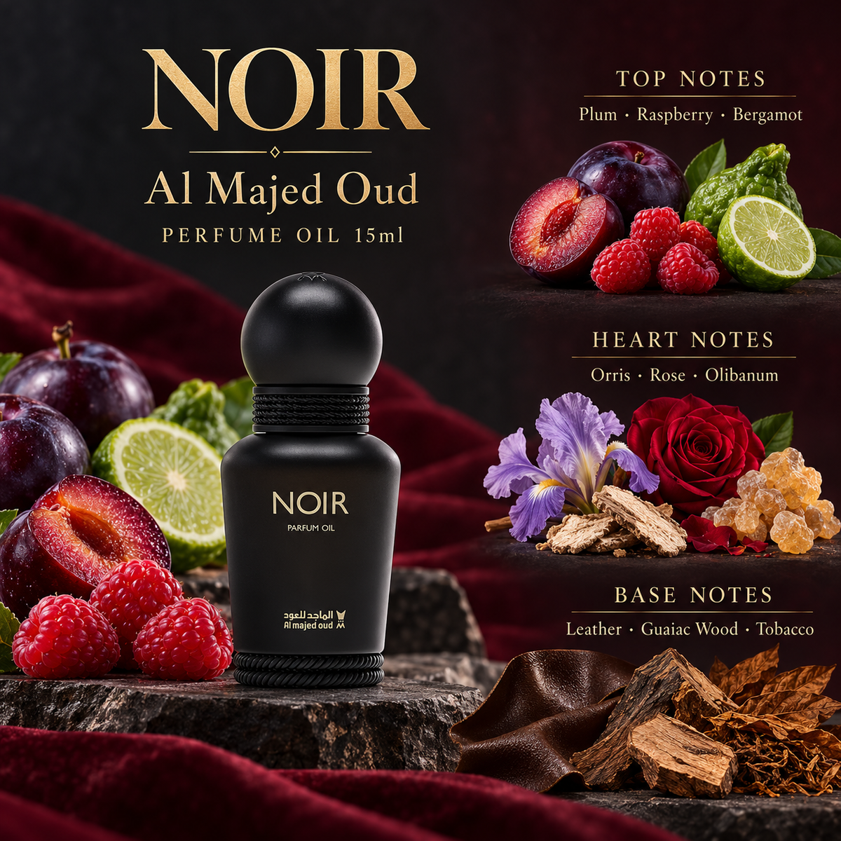 Noir oil notes: plum raspberry bergamot; orris rose olibanum; leather guaiac wood tobacco
